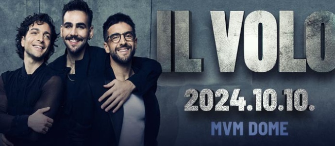 IL VOLO koncert 2024-ben Budapesten! Jegyvásárlás itt!