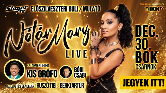 Nótár Mary LIVE - Előszilveszteri Buli-Mulató a BOK Csarnokban sztárokkal! Jegyvásárlás itt!